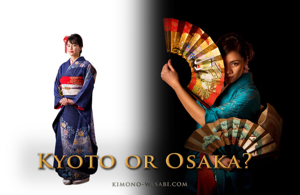 Osaka Vs Kyoto Which One Should You Visit Kimono